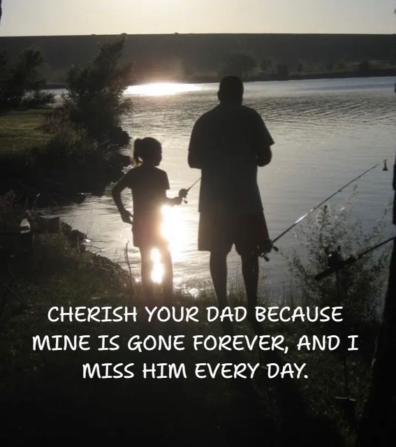 Why We Should Cherish Our Fathers While We Still Can