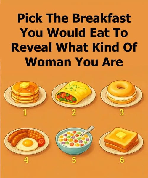 Pick The Breakfast You Would Eat To Reveal What Kind Of Woman You Are