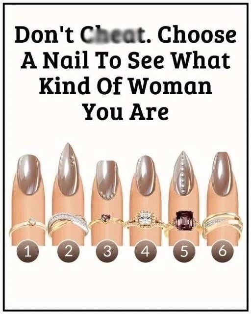 Don’t Ch3at. Choose A Nail To See What Kind Of Wonnan You Are