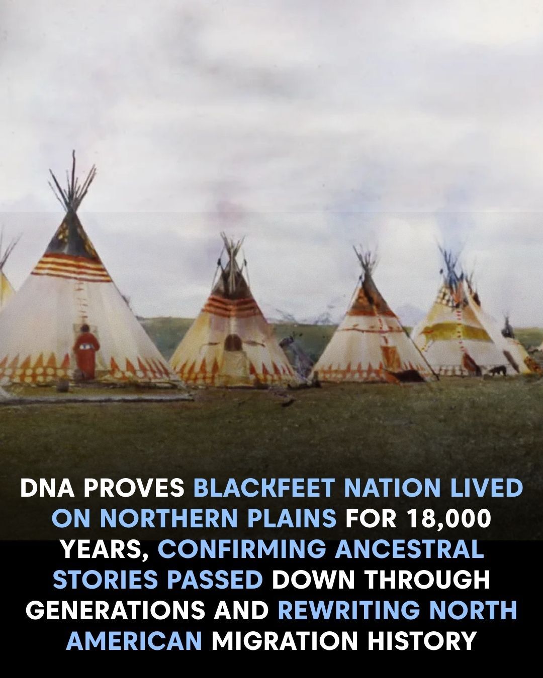 Deep Roots: Science and Blackfeet Oral Tradition Converge on the Northern Plains